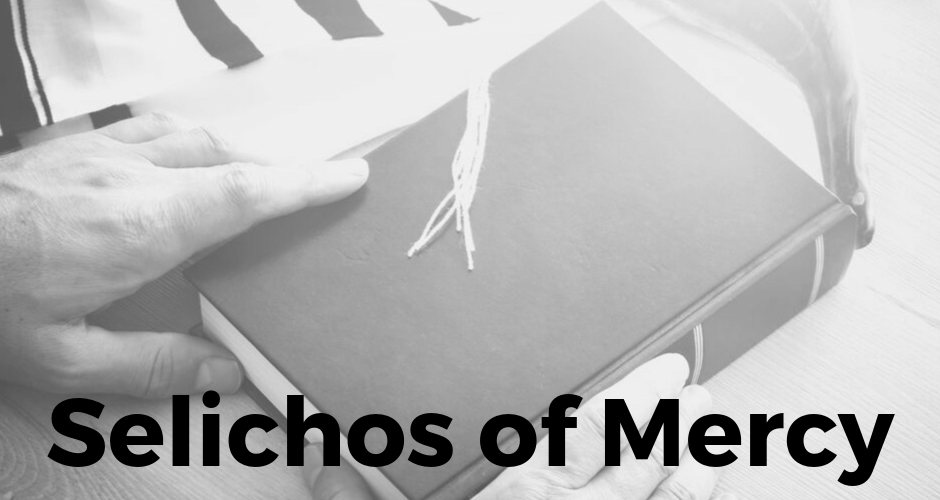Selichos of mercy