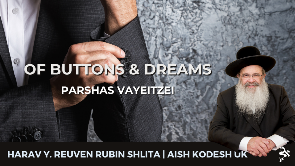 Of Buttons and Dreams | Parshas Vayeitzei